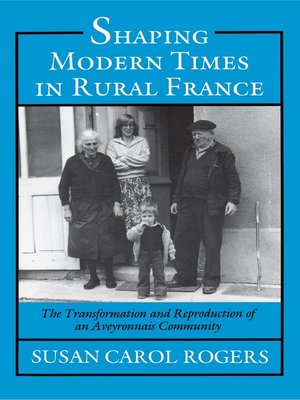 cover image of Shaping Modern Times in Rural France